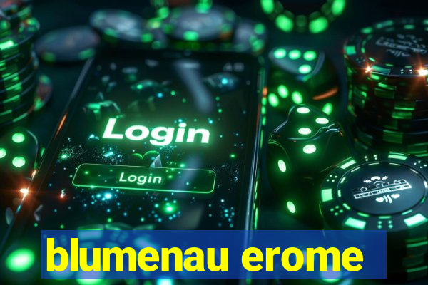 blumenau erome